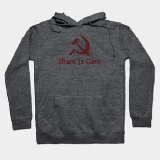 Share Is Care Hammer And Sickle Hoodie